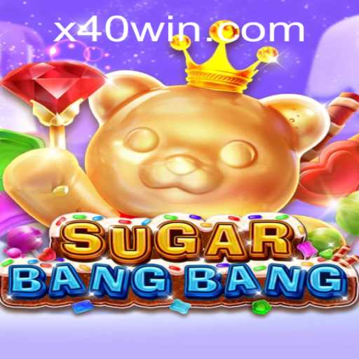 Discovering SUGARBANGBANG: A Sweet Adventure with '40 WIN'